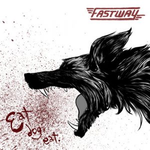 Fastway - Eat Dog Eat Album Cover